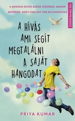 Svetová beletria A hívás ami segít megtalálni a saját hangodat - Priya Kumar