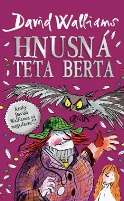 Dobrodružstvo, napätie, western Hnusná teta Berta - David Walliams,Michaela Hajduková