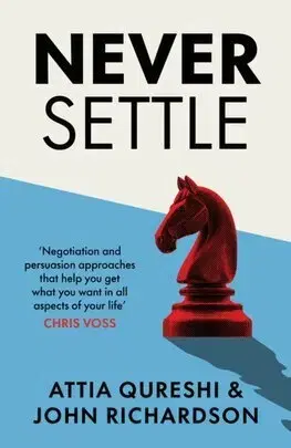 Podnikanie, obchod, predaj Never Settle - Attia Qureshi,John Richardson
