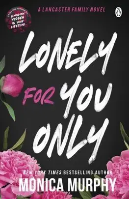 Romantická beletria Lonely For You Only - Monica Murphy