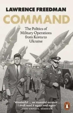 Vojnová literatúra - ostané Command - Lawrence Freedman