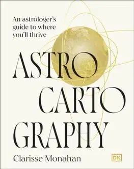 Astrológia, horoskopy, snáre Astrocartography - Clarisse Monahan