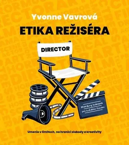 Divadlo - teória, história,... Etika režiséra - Yvonne Vavrová