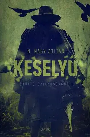 Detektívky, trilery, horory Babits-gyilkosságok 1: Keselyű - Zoltán N. Nagy