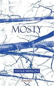 Česká beletria Mosty - Natálie Mihulová