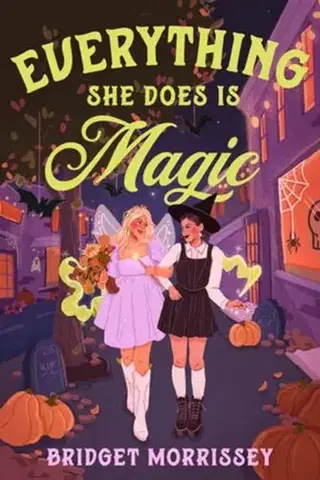 Pre deti a mládež Everything She Does Is Magic - Bridget Morrissey