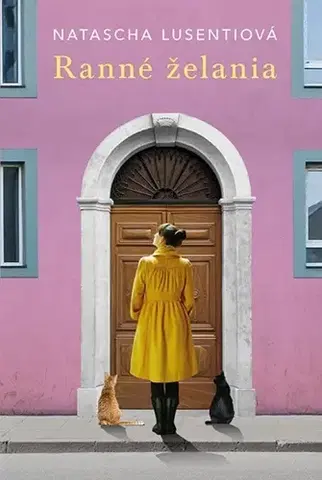 Svetová beletria Ranné želania - Natascha Lusentiová