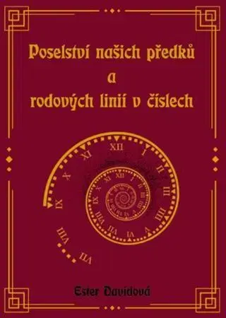 Numerológia Poselství našich předků a rodových linií v číslech - Ester Davidová