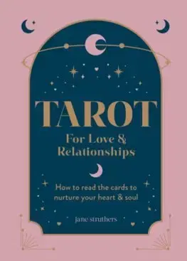Veštenie, tarot, vykladacie karty Tarot for Love & Relationships - Jane Struthersová
