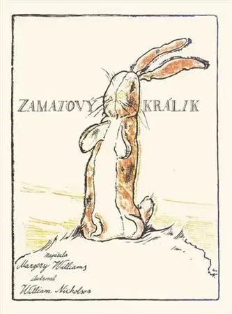 Rozprávky Zamatový králik, 2.vydanie - Williams Margery,Nicholson William