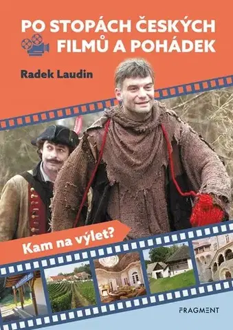 Slovensko a Česká republika Po stopách českých filmů a pohádek, 3. vydání - Radek Laudin