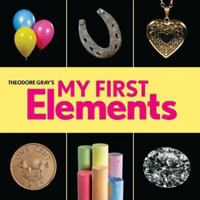 V cudzom jazyku My First Elements - Theodore Gray