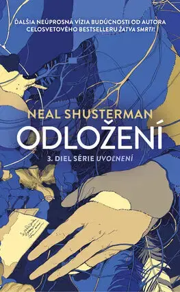 Young adults Uvoľnení 3: Odložení - Neal Shusterman,Kristína Smolková
