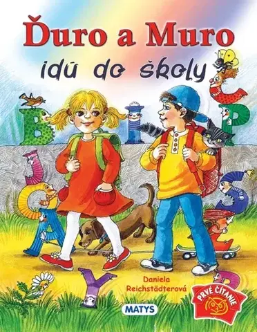Rozprávky Ďuro a Muro idú do školy, 2. vydanie - Daniela Reichstädterová
