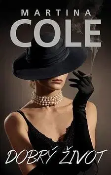 Detektívky, trilery, horory Dobrý život - Martina Cole