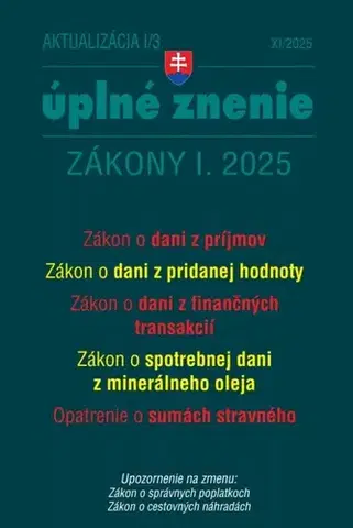 Zákony, zbierky zákonov Aktualizácia 2025 I/3 - daňové a účtovné zákony - Kolektív autorov