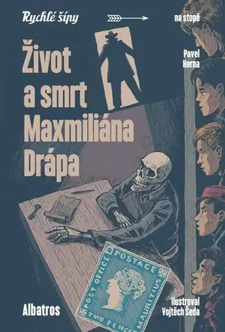 Dobrodružstvo, napätie, western Život a smrt Maxmiliána Drápa - Pavel Horna,Vojtěch Šeda
