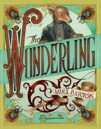 V cudzom jazyku The Wonderling - Mira Bartók