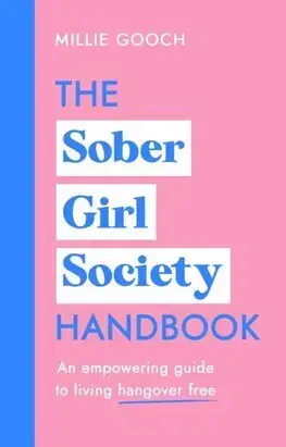 Psychológia, etika The Sober Girl Society Handbook - Millie Gooch