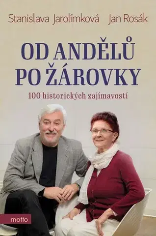 História - ostatné Od andělů po žárovky - Stanislava Jarolímková,Jan Rosák