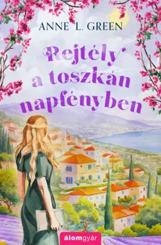 Romantická beletria Rejtély a toszkán napfényben - (Különleges kiadás) - Anne L. Green