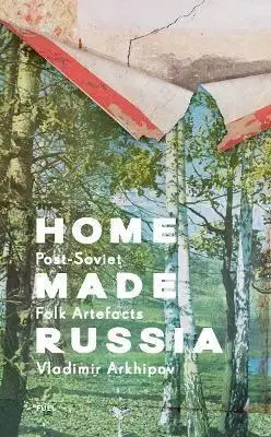 Svetové dejiny, dejiny štátov Home Made Russia - Vladimir Arkhipov
