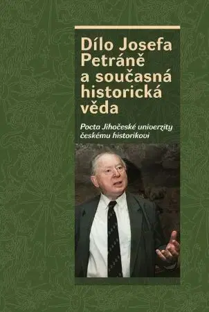 Biografie - ostatné Dílo Josefa Petráně a současná historická věda - Václav Bůžek