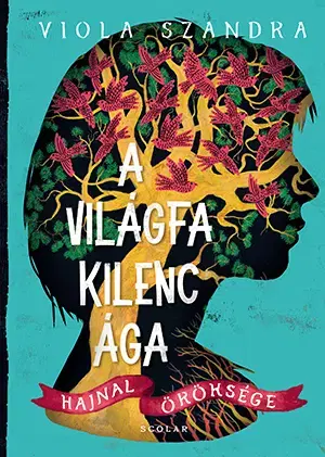 Fantasy, upíri Hajnal öröksége 1: A Világfa kilenc ága - Viola Szandra