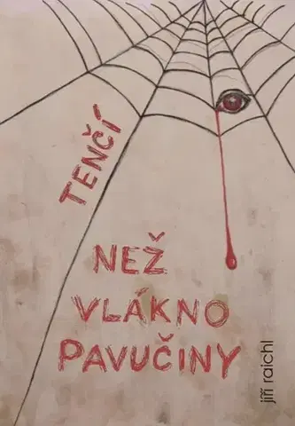 Poézia - antológie Tenčí než vlákno pavučiny - Jiří Raichl