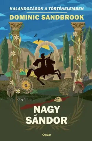 História Nagy Sándor - Dominic Sandbrook