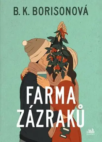 Romantická beletria Farma zázraků - B. K. Borison
