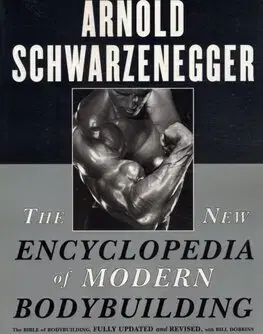 Fitness, cvičenie, kulturistika The New Encyclopedia of Modern Bodybuilding - Arnold Schwarzenegger,Bill Dobbins