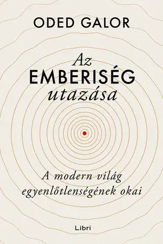 Ekonómia, Ekonomika Az emberiség utazása - Oded Galor