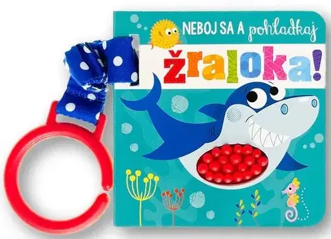 Leporelá, krabičky, puzzle knihy Neboj sa a pohladkaj žraloka! - Stuart Lynch