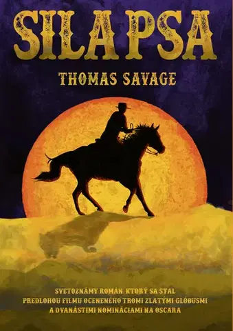 Svetová beletria Sila psa - Thomas Savage,Ľubica Dvončová