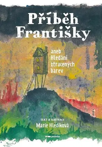 Rozprávky Příběh Františky - Marie Hledíková