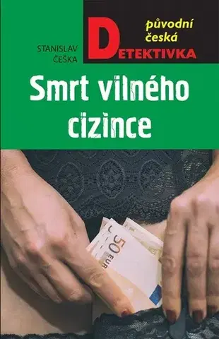 Detektívky, trilery, horory Smrt vilného cizince - Stanislav Češka