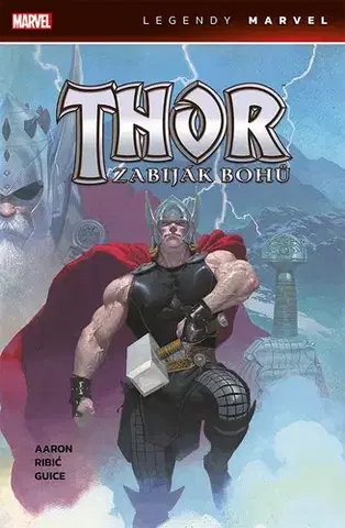 Komiksy Thor: Zabiják bohů - Jason Aaron,Esad Ribic,Butch Guice,Kateřina Tichá