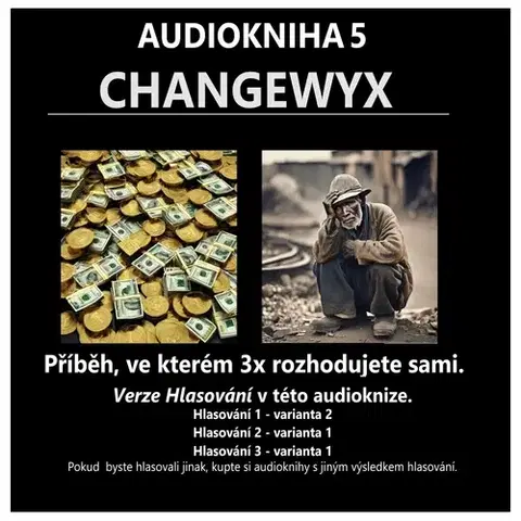 Dráma, divadelné hry, scenáre Tradewyx Changewyx - verze hlasování 211