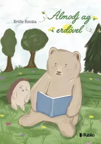 Rozprávky Álmodj az erdővel - Erdős Renáta
