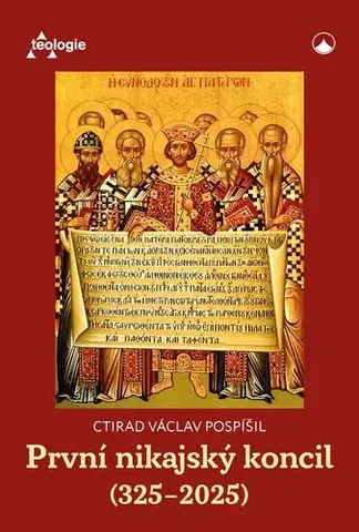 Kresťanstvo První nikajský koncil (325-2025) - Citrád Václav Pospíšil