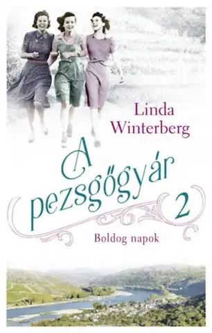 Svetová beletria A pezsgőgyár 2: Boldog napok - Winterberg Linda