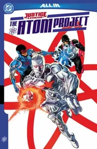 Beletria - ostatné Justice League: The Atom Project - John Ridley,Ryan Parrott