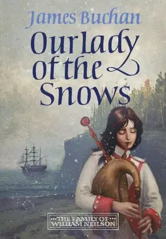 Historické romány Our Lady of the Snows - James Buchan