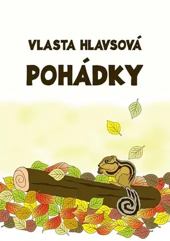 Rozprávky Pohádky - Vlasta Hlavsová