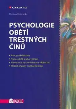 Psychológia, etika Psychologie obětí trestných činů - Martina Velikovská