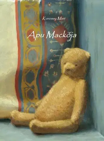 Rozprávky Apu Mackója - Korossy Mari