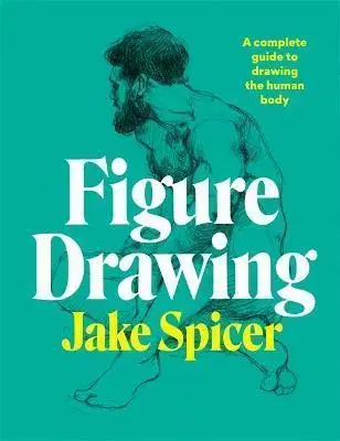 Kreslenie, maľovanie Figure Drawing - Jake Spicer