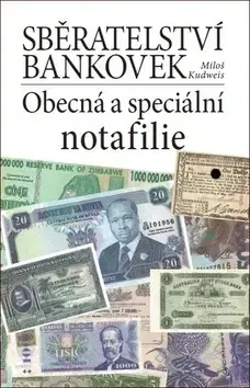 Zberateľstvo, starožitnosti Sběratelství bankovek - Miloš Kudweis