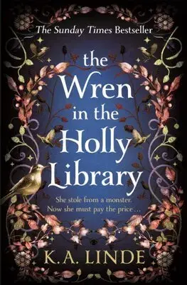 Sci-fi a fantasy The Wren in the Holly Library - The Oak & Holly Cycle 1 - K. A. Linde